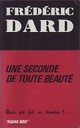  Achetez le livre d'occasion Une seconde de toute beauté de Frédéric Dard sur Livrenpoche.com 