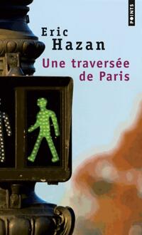  Achetez le livre d'occasion Une traversée de Paris de Eric Hazan sur Livrenpoche.com 