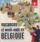  Achetez le livre d'occasion Vacances et week-ends en Belgique de X sur Livrenpoche.com 