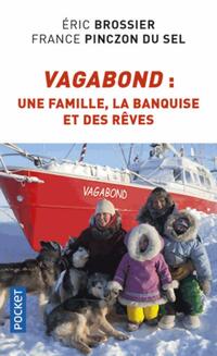  Achetez le livre d'occasion Vagabond : une famille, la banquise et des rêves de France Brossier sur Livrenpoche.com 