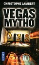  Achetez le livre d'occasion Vegas mytho de Christophe Lambert sur Livrenpoche.com 