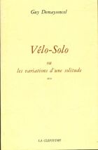  Achetez le livre d'occasion Vélo-solo ou les variations d'une solitude sur Livrenpoche.com 