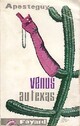  Achetez le livre d'occasion Venus au texas de Pierre Apesteguy sur Livrenpoche.com 