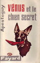  Achetez le livre d'occasion Vénus et le chien secret de Pierre Apesteguy sur Livrenpoche.com 