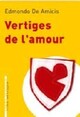  Achetez le livre d'occasion Vertiges de l'amour de Edmondo De Amicis sur Livrenpoche.com 