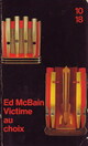  Achetez le livre d'occasion Victime au choix de Ed McBain sur Livrenpoche.com 