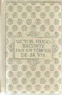  Achetez le livre d'occasion Victor Hugo raconté par un témoin de sa vie Tome I de Victor Hugo sur Livrenpoche.com 