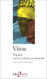  Achetez le livre d'occasion Victor ou les enfants au pouvoir de Roger Vitrac sur Livrenpoche.com 