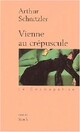  Achetez le livre d'occasion Vienne au crépuscule de Arthur Schnitzler sur Livrenpoche.com 
