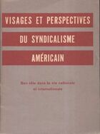 Achetez le livre d'occasion Visages et perspectives du syndicalisme américain sur Livrenpoche.com 