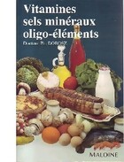  Achetez le livre d'occasion Vitamines, sels minéraux, oligo-éléments sur Livrenpoche.com 