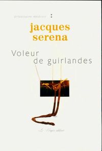  Achetez le livre d'occasion Voleur de guirlandes de Jacques Séréna sur Livrenpoche.com 
