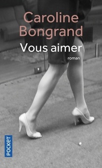  Achetez le livre d'occasion Vous aimer de Caroline Bongrand sur Livrenpoche.com 
