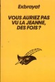  Achetez le livre d'occasion Vous auriez pas vu la Jeanne des fois ? de Charles Exbrayat sur Livrenpoche.com 