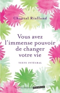  Achetez le livre d'occasion Vous avez l'immense pouvoir de changer votre vie de Chantal Rialland sur Livrenpoche.com 