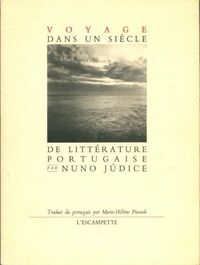  Achetez le livre d'occasion Voyage dans un siècle de littérature portugaise de Nuno Jùdice sur Livrenpoche.com 