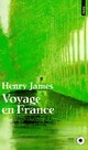  Achetez le livre d'occasion Voyage en France de Henry James sur Livrenpoche.com 