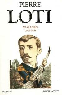  Achetez le livre d'occasion Voyages (1872-1913) de Pierre Loti sur Livrenpoche.com 