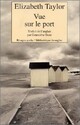  Achetez le livre d'occasion Vue sur le port de Elizabeth Taylor sur Livrenpoche.com 