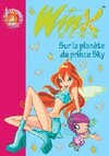  Achetez le livre d'occasion Winx club Tome XI : Sur la planète du prince Sky sur Livrenpoche.com 