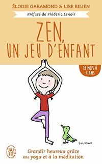  Achetez le livre d'occasion Zen, un jeu d'enfant de Lise Garamond sur Livrenpoche.com 