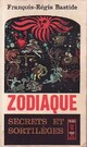  Achetez le livre d'occasion Zodiaque, secrets et sortilèges de François-Régis Bastide sur Livrenpoche.com 