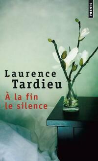  Achetez le livre d'occasion À la fin le silence de Laurence Tardieu sur Livrenpoche.com 